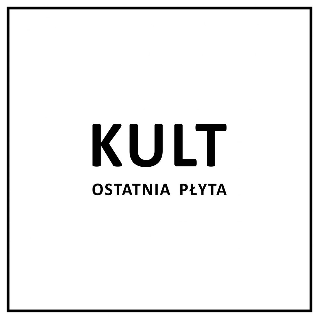 Kult - Ostatnia Płyta